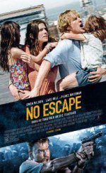 No Escape – Kaçış Yok izle Türkçe Dublaj | Altyazılı izle