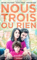Nous Trois Ou Rien – Üçümüz 2015 Full Türkçe Dublaj izle