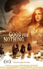 Good for Nothing 2011 Full 1080p izle