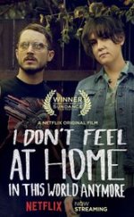 I Dont Feel at Home in This World Anymore izle 2017 1080p