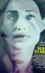 Run to Me – Yaşamak İçin Koş izle 2016 Full