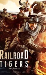 Railroad Tigers – Demiryolu Kaplanları 1080p izle 2016
