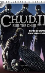 C.H.U.D II Bud the Chud izle 1989 | HD