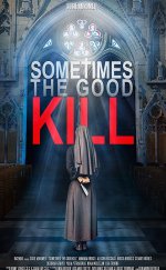 Sometimes The Good Kill – Öldüren Sırlar 1080p izle 2017