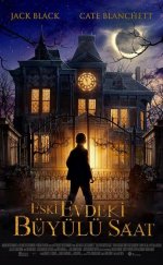 The House with a Clock in Its Walls – Eski Evdeki Büyülü Saat | 2018 HD