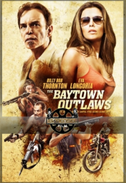 The Baytown Outlaws – Baytown Haydutları izle Türkçe Dublaj | Altyazılı izle