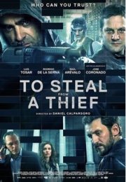 To Steal from a Thief – Bir Hırsızdan Çalmak İçin 2016 HD izle