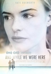 And While We Were Here – Ve Biz Buradayken 1080p izle 2012