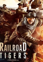 Railroad Tigers – Demiryolu Kaplanları 1080p izle 2016