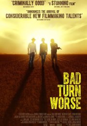 Kurtuluş – Bad Turn Worse 1080p izle 2013