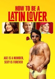 How to Be a Latin Lover 1080p izle 2017