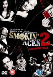 Smokin Aces 2 Assassins Ball – Tehlikeli Aslar 2 1080p izle 2010