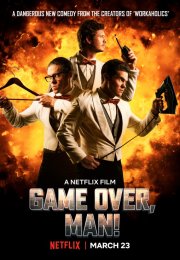 Game Over Man – Oyun Bitti Dostum izle 1080p 2018